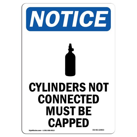 Signmission OSHA Notice Sign, 18" Height, Rigid Plastic, Cylinders Not Connected Sign With Symbol, Portrait OS-NS-P-1218-V-10893